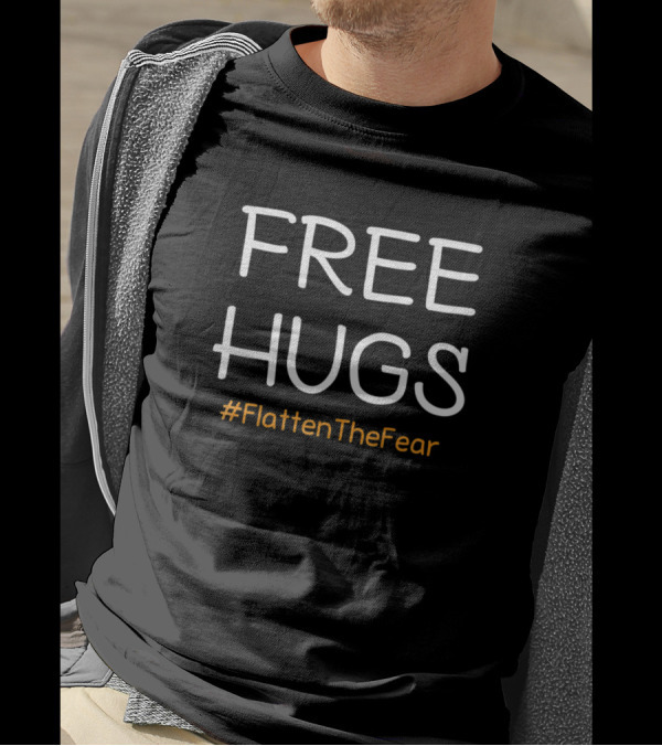 FREE HUGS #FlattenTheFear T-Shirt