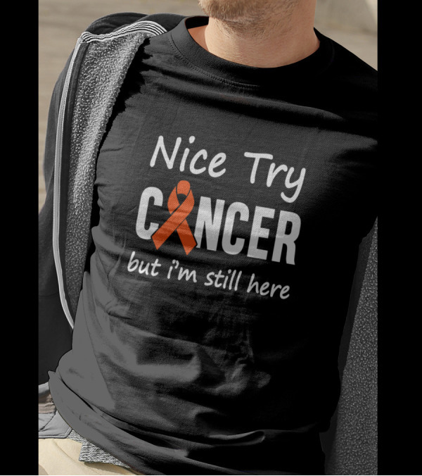 Nice Try Cancer But I'm Still Here CHD Awareness T-Shirt