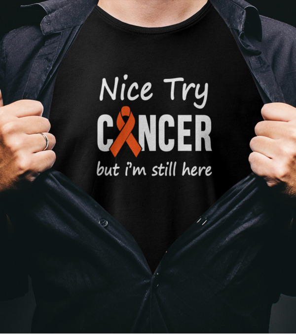 Nice Try Cancer But I'm Still Here CHD Awareness T-Shirt