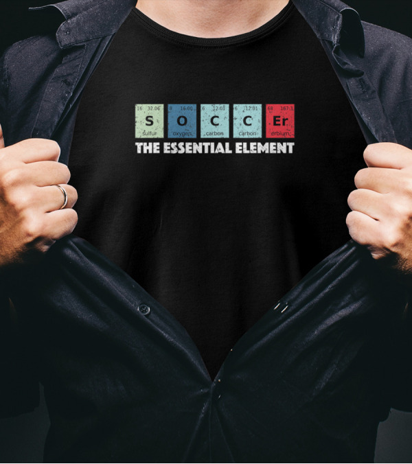 Soccer Essential Element Sulfur Oxygen Carbon Erbium Periodic Table T-Shirt