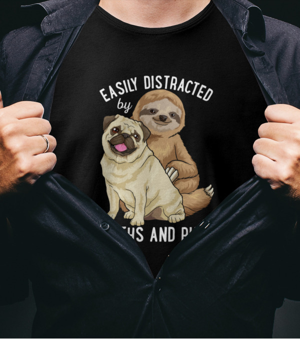 Easily Distracted By Sloths And Pugs Cute Sloth And Playful Pug Duo T-Shirt