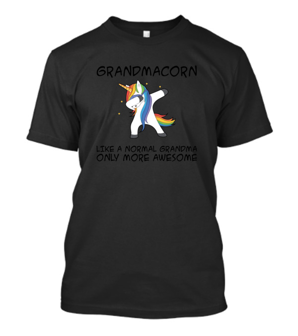 Grandmacorn Like A Normal Grandma Only More Awesome Unicorn Dabbing Rainbow Hair T-Shirt