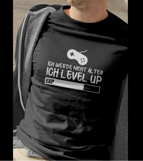 Ich Werde Nicht Älter Ich Level Up Gamer Controller EXP Bar T-Shirt