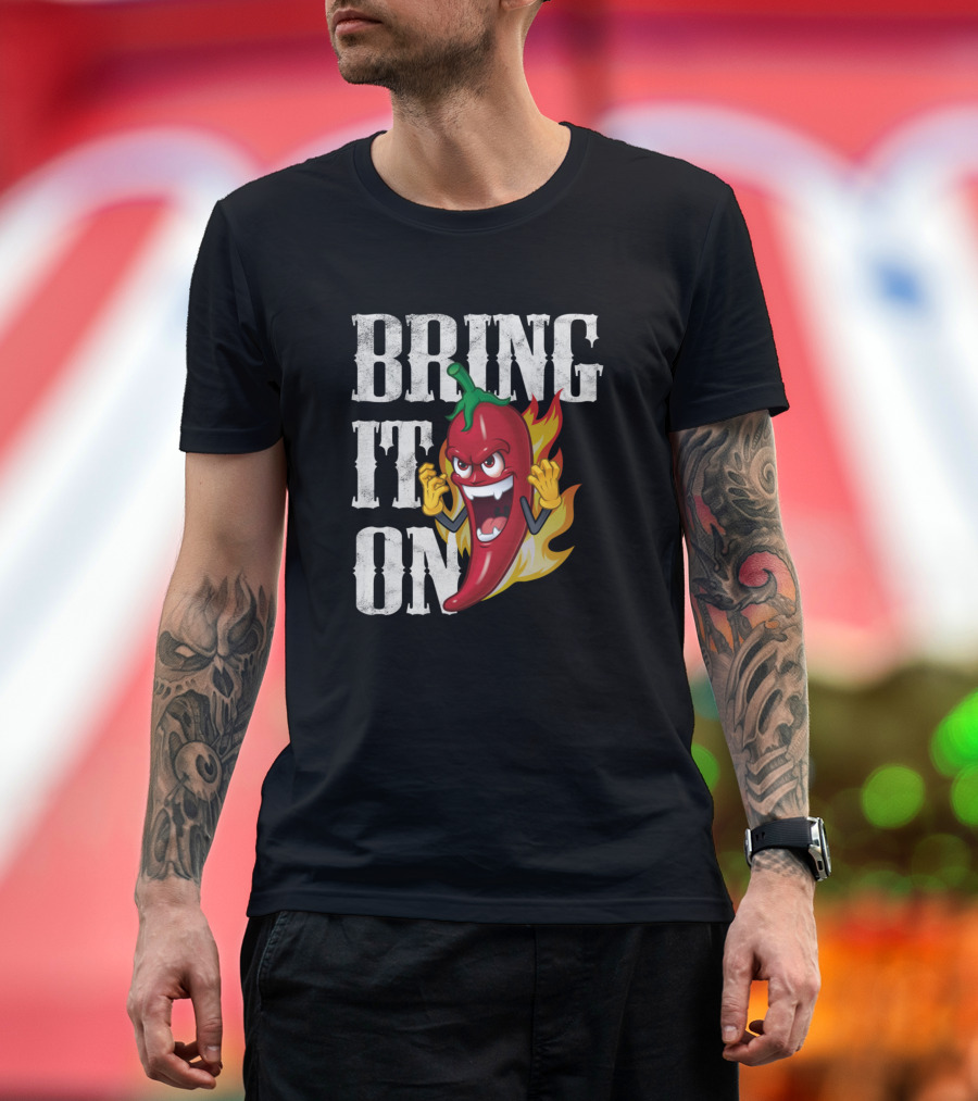 Bring It On Fiery Chilli Spicy Food Challenge T-Shirt