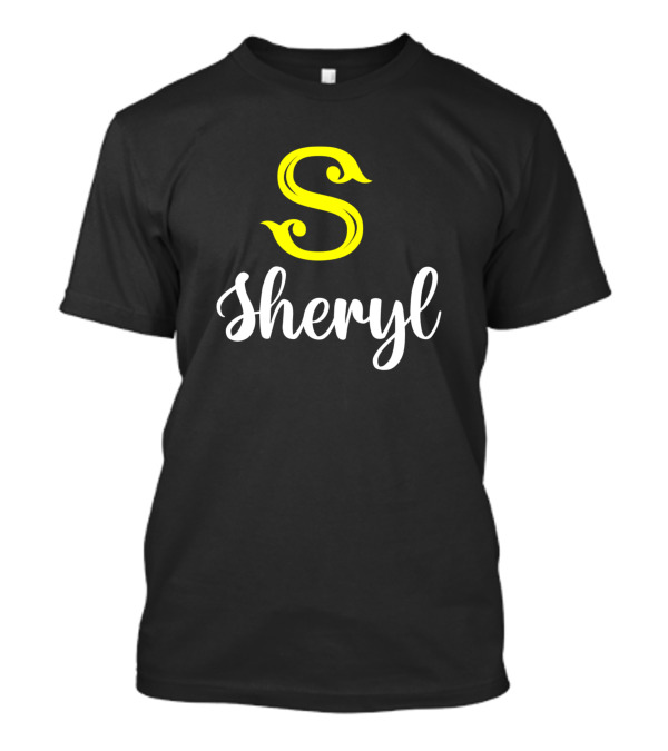 Sheryl S Sheryl Surname Sheryl Second Name T-Shirt