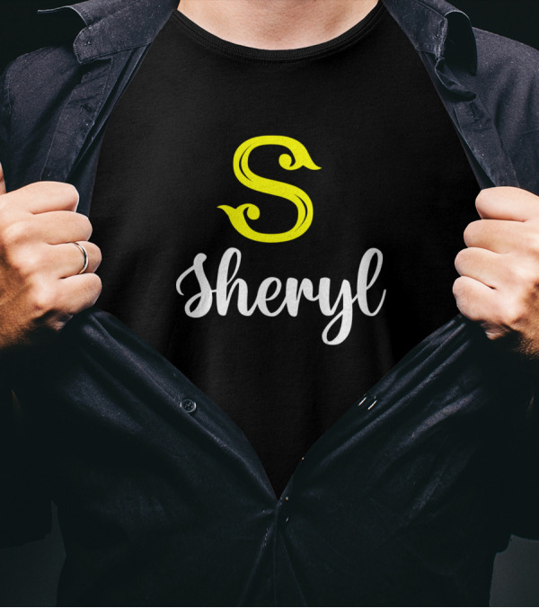 Sheryl S Sheryl Surname Sheryl Second Name T-Shirt