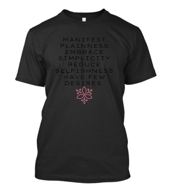 Manifest Plainness Embrace Simplicity Reduce Selfishness Have Few Desires Minimalist Lotus Motif T-Shirt