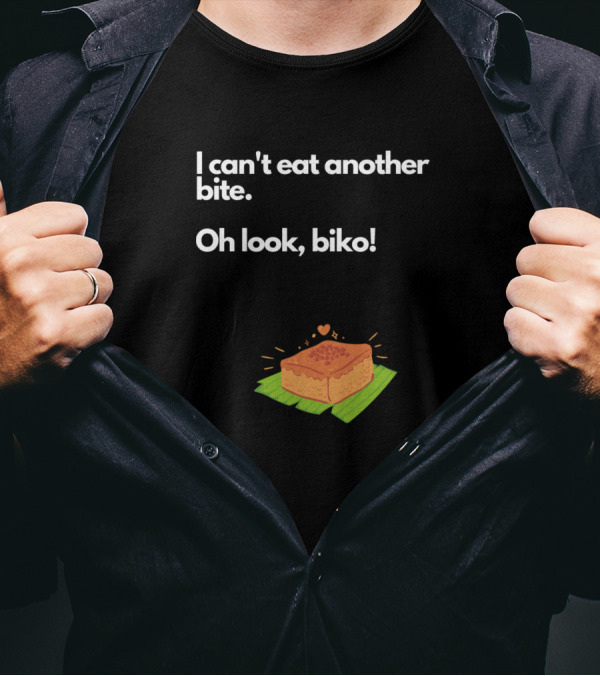 I Can't Eat Another Bite Oh Look Biko Delightful Filipino Dessert Humor T-Shirt