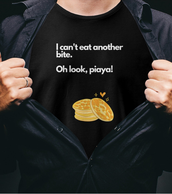 I Can't Eat Another Bite Oh Look Piaya Stack With Heart And Sparkles T-Shirt