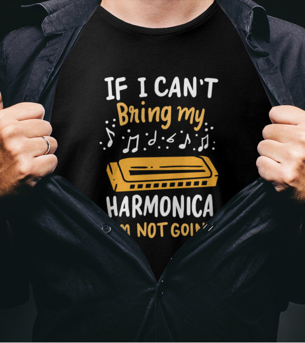 If I Can't Bring My Harmonica I'm Not Going Music Notes T-Shirt
