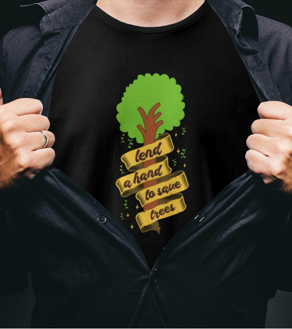 Lend A Hand To Save Trees Banner Wrapped Tree T-Shirt