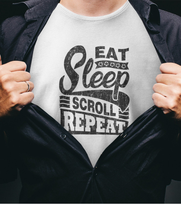 Eat Sleep Scroll Repeat Tee For Endless Social Media Browsing T-Shirt