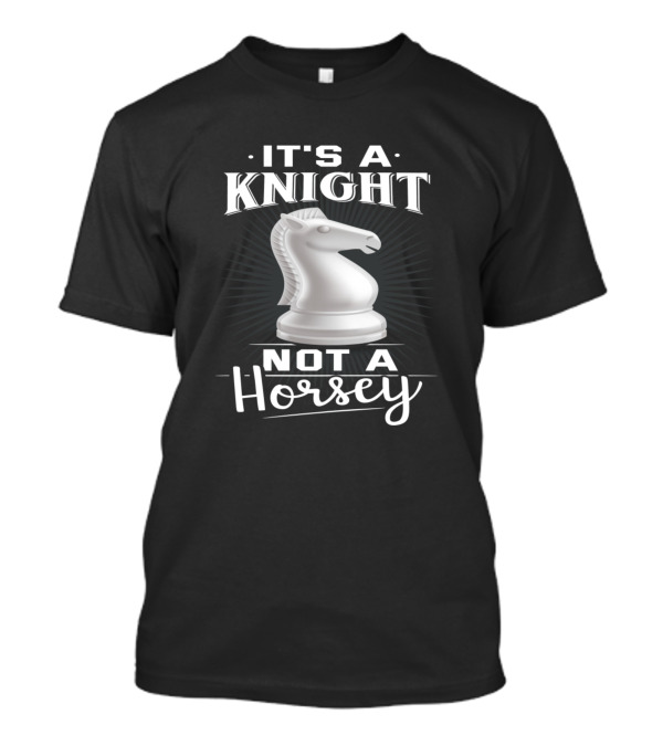 It's A Knight Not A Horsey Chess Game Playful Correction T-Shirt