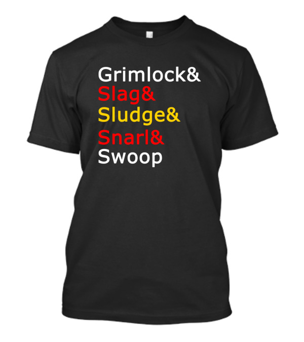 Grimlock Slag Sludge Snarl Swoop Transformers Dinobots T-Shirt