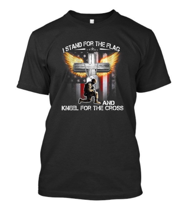 I Stand For The Flag Kneel For The Cross Soldier American Flag Cross Wings T-Shirt
