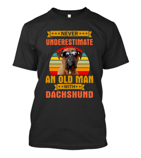 Never Underestimate An Old Man With Dachshund Retro Sunglasses Dog T-Shirt