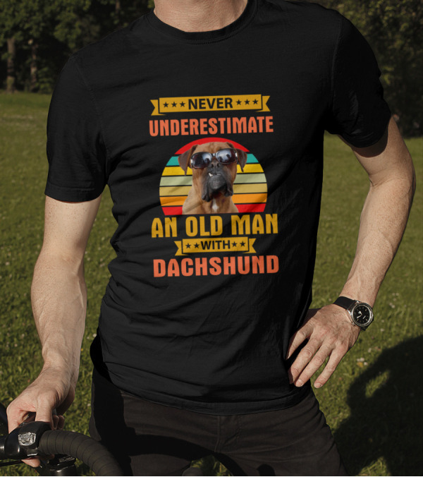 Never Underestimate An Old Man With Dachshund Retro Sunglasses Dog T-Shirt