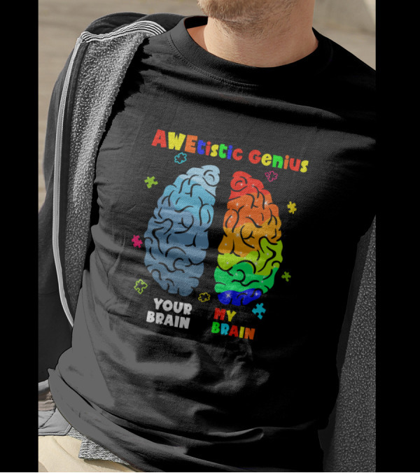 AWEtistic Genius Your Brain My Brain Autism Puzzle Colors T-Shirt