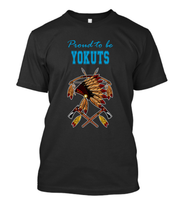 Proud To Be Yokuts Archery With Headdress And Arrows T-Shirt