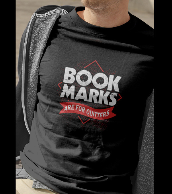Bookmarks Are For Quitters Distressed Text Red Banner T-Shirt