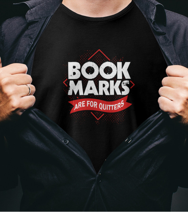 Bookmarks Are For Quitters Distressed Text Red Banner T-Shirt