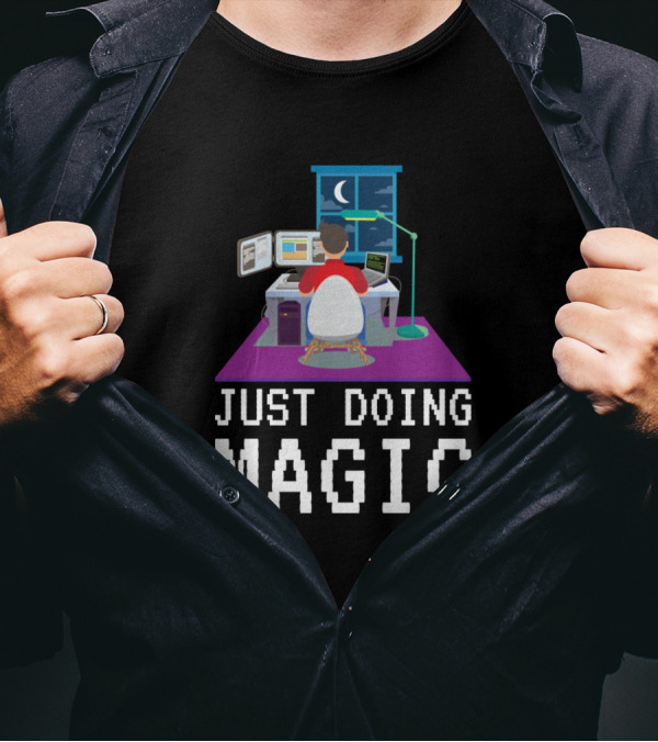 Just Doing Magic Programming At Night With A Touch Of Code Magic T-Shirt