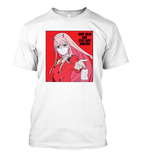 Keep Calm And Stay Safe Darling Zero Two Red Girl 1 T-Shirt