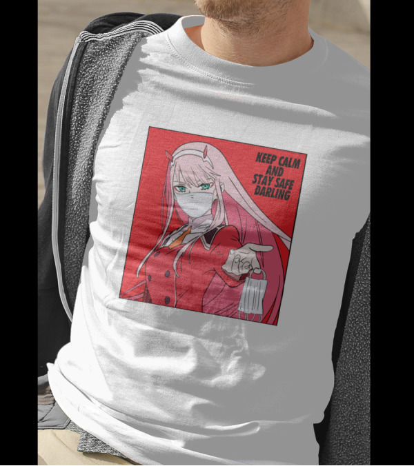 Keep Calm And Stay Safe Darling Zero Two Red Girl 1 T-Shirt