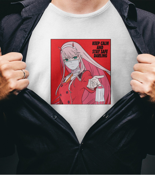 Keep Calm And Stay Safe Darling Zero Two Red Girl 1 T-Shirt
