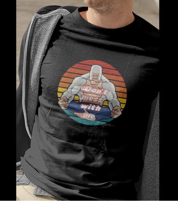 Don't Mess With Me Vintage Muscle Character T-Shirt