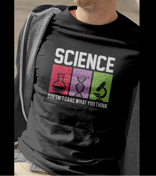 Science Doesn't Care What You Think Beaker DNA Microscope T-Shirt