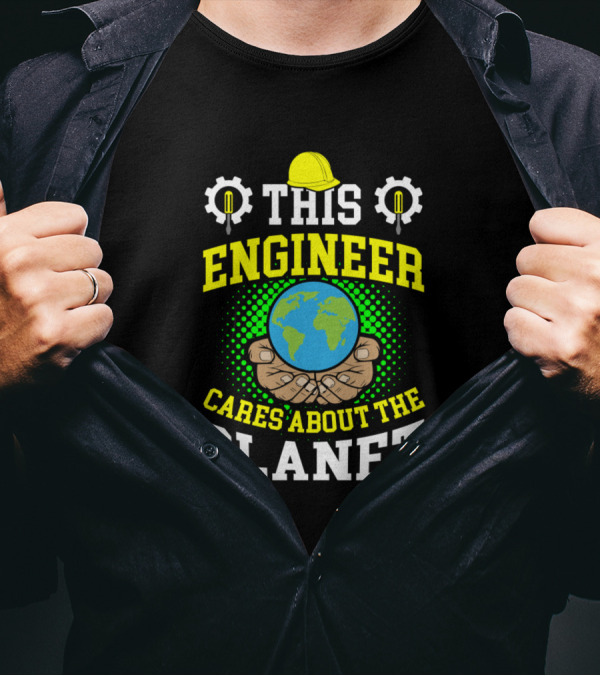 This Engineer Cares About The Planet Climate Change Hands Holding Earth T-Shirt