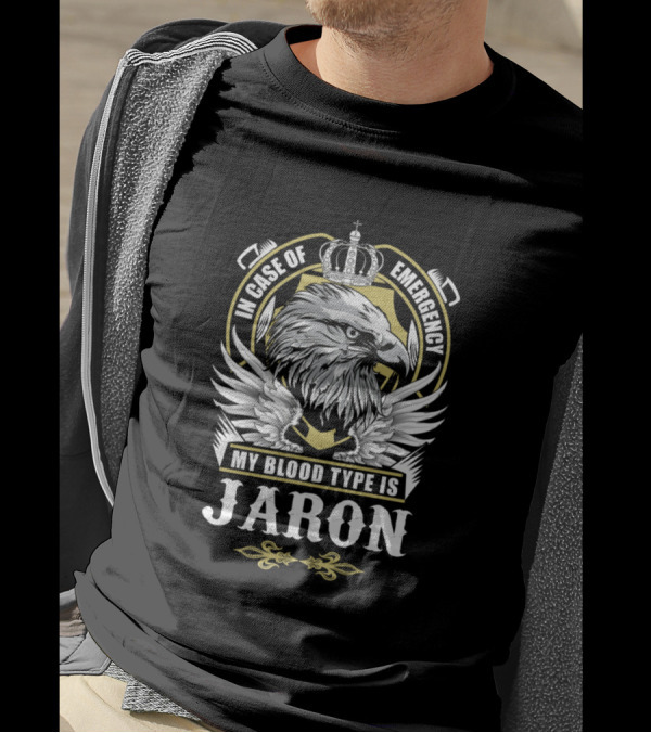 In Case Of Emergency My Blood Type Is Jaron Eagle With Crown T-Shirt