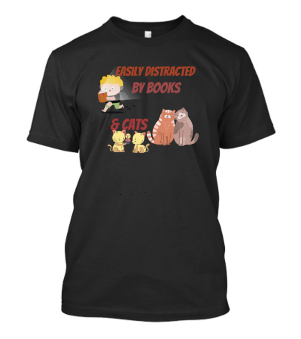 Easily Distracted By Books And Cats T-Shirt