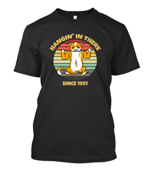 Hangin' In There Since 1991 Vintage Cute Kitty Cat T-Shirt