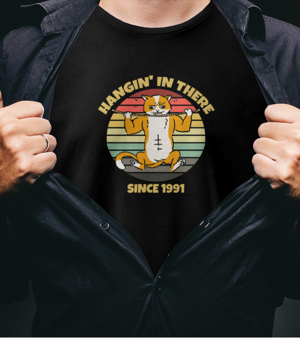 Hangin' In There Since 1991 Vintage Cute Kitty Cat T-Shirt
