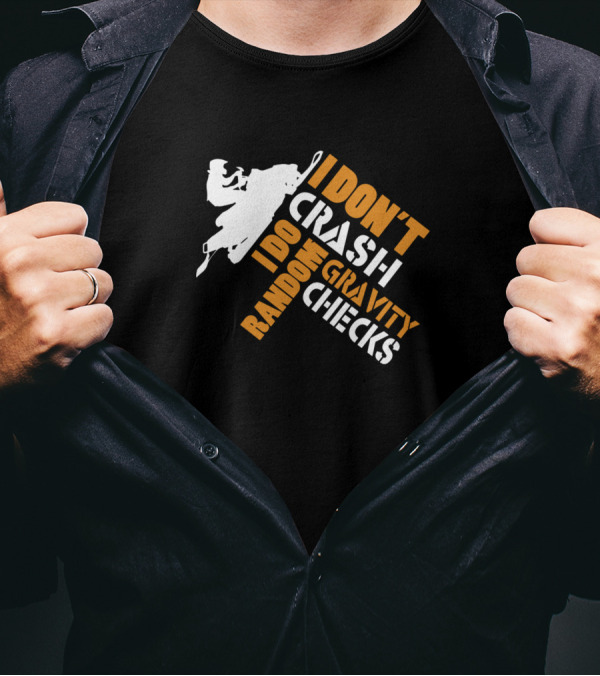 Snowmobile I Don't Crash I Do Random Gravity Checks T-Shirt