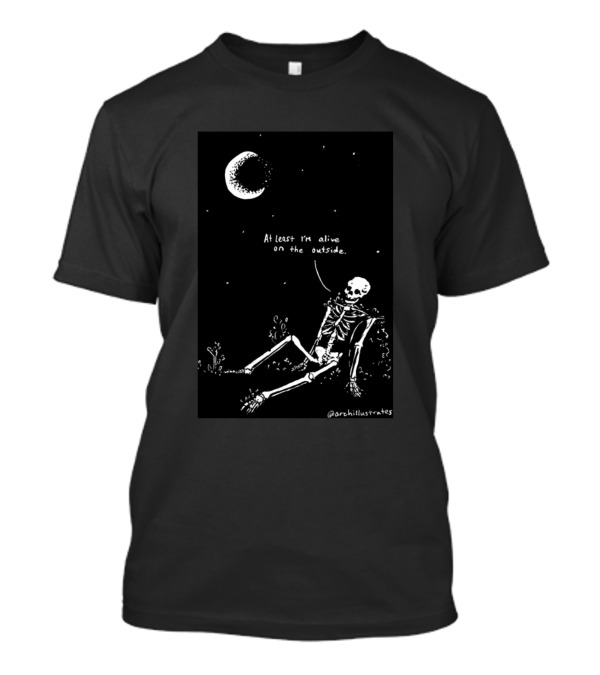 At Least I'm Alive On The Outside Skeleton Under Moon @archillustrates T-Shirt