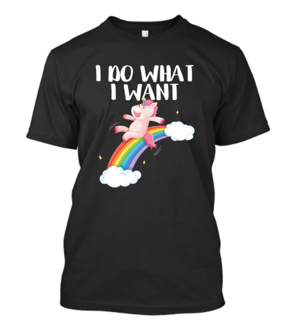 I Do What I Want Unicorn Riding Rainbow Cloud Fantasy T-Shirt