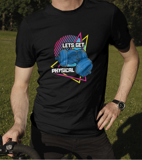LETS GET PHYSICAL Dumbbells Retro Neon T-Shirt