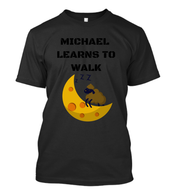 Michael Learns To Walk Moon Sheep Sleep Zzz T-Shirt