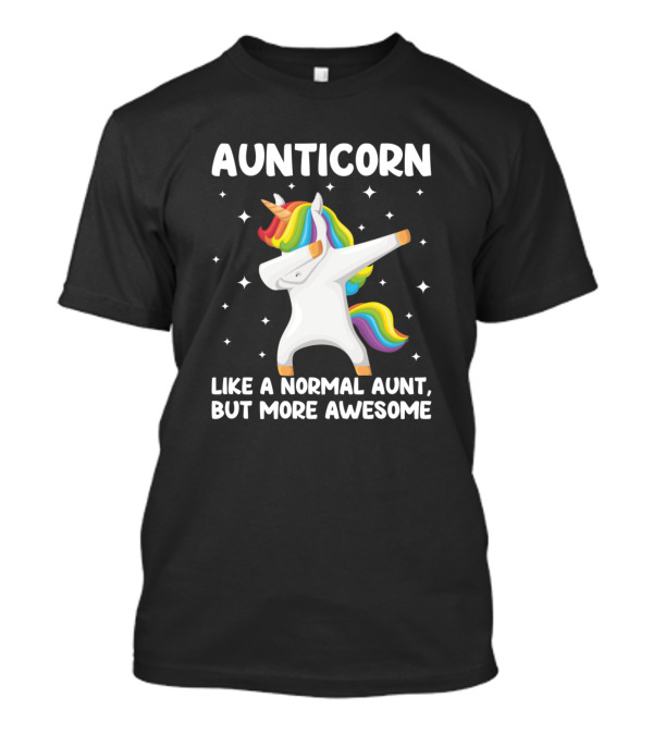 Aunticorn Like A Normal Aunt But More Awesome Dabbing Unicorn T-Shirt
