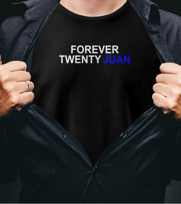 Forever Twenty Juan Funny Spanish Pun Phrase T-Shirt