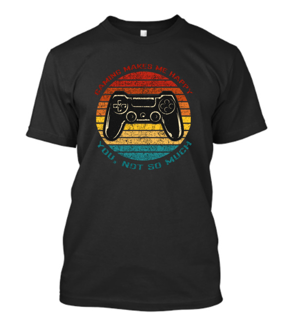 Gaming Makes Me Happy You Not So Much Retro Controller Stripes T-Shirt