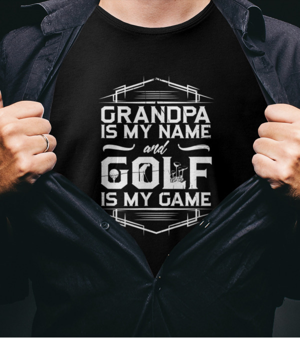 Grandpa Is My Name And Golf Is My Game Text With Golf Club And Ball Elements T-Shirt