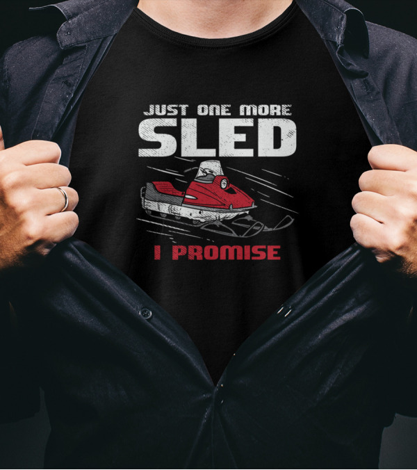 Just One More Sled I Promise Red Snowmobile Racing T-Shirt