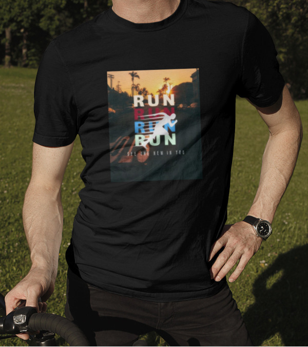 RUN RUN RUN RUN See The New In You T-Shirt