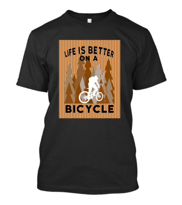 Life Is Better On A Bicycle Autumn Forest Ride T-Shirt