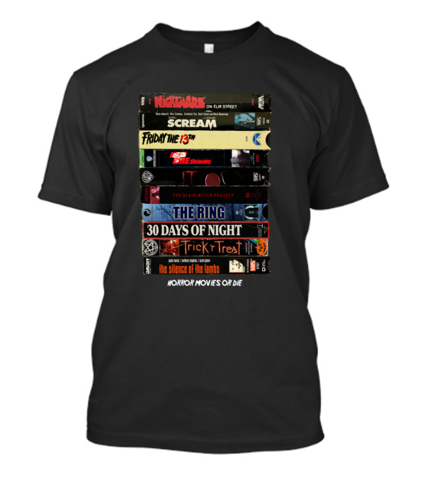 Nightmare On Elm Street Scream Friday The 13th VHS Stack Horror Movies Or Die T-Shirt