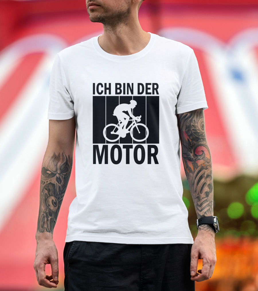 ICH BIN DER MOTOR Cyclist T-Shirt
